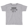 coco made me do it t shirt top tumblr tee tshirt swag dope rihanna cel Toddler T-shirt