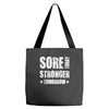 Sore Today, Stronger Tomorrow Tote Bags