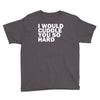 i would cuddle you so hard Youth Tee