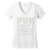 pun pretty much intended Women's V-Neck T-Shirt