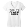 worl'd okayest sister Women's V-Neck T-Shirt