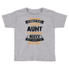 Super Cool Aunt Of A Freaking Awesome Niece Toddler T-shirt