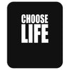 choose life Mousepad