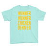 winner winner chicken dinner 2 Youth Tee