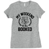 my weekend is all booked Ladies Fitted T-Shirt
