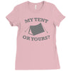 my tent or yours Ladies Fitted T-Shirt
