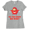 Do You Know Da Wae, THE WAY, DA WAE, Finding Da Wae, Ugandan Knuckles, Ladies Fitted T-Shirt