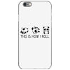 This Is How I Roll iPhone 6/6s Case