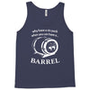 why have a six pack when you can have a barrel Tank Top