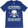 los soldadores fueron creados porque... T-Shirt