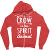 crow is my spirit animal Zipper Hoodie