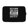 keep in mind that im an artist Laptop sleeve