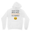 show your real face, halloween is coming Unisex Hoodie