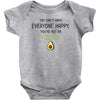 You Cant Make Everyone Happy You Are Not An Avocado Baby Bodysuit