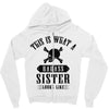 This Is What A Bad Ass Sister Looks Like Zipper Hoodie