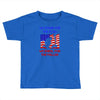 we stand for the flag Toddler T-shirt