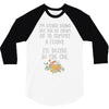 ice cream or a felony 3/4 Sleeve Shirt