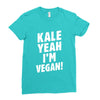 Kale Yeah I'm Vegan! Ladies Fitted T-Shirt