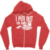 i put out for santa claus Zipper Hoodie