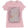 Work Hard, Stay Humble Ladies Fitted T-Shirt