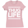 thug life Ladies Fitted T-Shirt