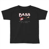 bass   out of treble Toddler T-shirt
