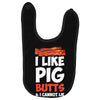 i like pig butts and i cannot lie Baby Bibs