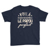 voila a quoi ressemble le papou parfait2 Youth Tee