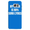 my brain is 80% song lyrics Samsung Galaxy S7