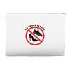 take off your shoes Accessory Pouches