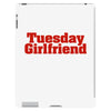 Tuesday Girlfriend iPad 3 and 4 Case