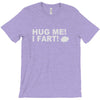 hug me i fart T-Shirt