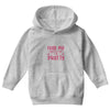Feed Me and Tell Me I'm Pretty Youth Hoodie
