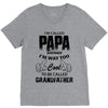 I'm Called Papa Because I'm Way Too Cool To Be Called Grandfather V-Neck Tee