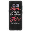 Mom Great Job I'm Awesome Love Happy Mother's Day Samsung Galaxy S8 Plus