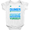 just wen i think you coundn't posible be any dumber you go and do somt Baby Onesie