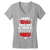 sorry girls this guy is taken by super sexy nurse Women's V-Neck T-Shirt