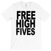 free high fives t shirt x large funny humor geek awesome highfive cool T-Shirt