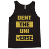 Dent The Universe Tank Top