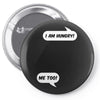 I am Hungry Me Too Mom and Baby Talking Pin-back button