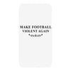 make football violent again iPhoneX
