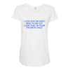 i love how we don't need to say out lout that i'm Maternity Scoop Neck T-shirt