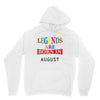 legends are born august Unisex Hoodie