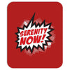 serenity now ! Mousepad