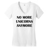 no more unicorns anymore Women's V-Neck T-Shirt