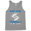 Pop Pop is my Name Fishing Is My Game Tank Top