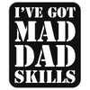 I've Got Mad Dad Mousepad