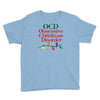 ocd obsessive christmas disorder Youth Tee