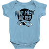 live fast die red Baby Onesie