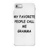 my favorite people call me gramma iPhone 7 Case